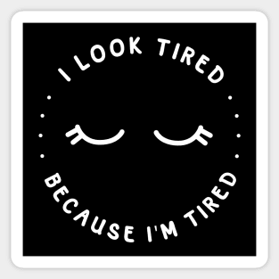 I'm Tired Sticker